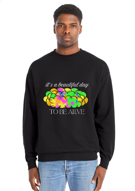 It’s a beautiful day to be alive